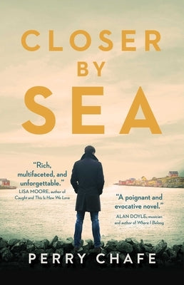Closer by Sea by Chafe, Perry