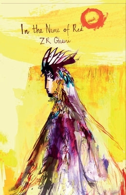 In the Name of Red by Ghani, Z. R.