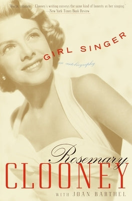 Girl Singer: An Autobiography by Clooney, Rosemary