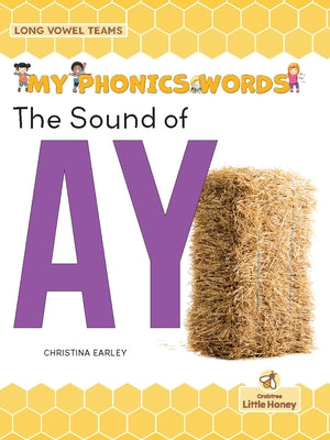 The Sound of Ay by Earley, Christina