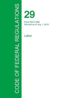Code of Federal Regulations Title 29, Volume 3, July 1, 2015 by Office of the Federal Register