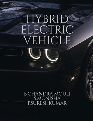 Hybrid Electric Vehicle by B Chandra Mouli