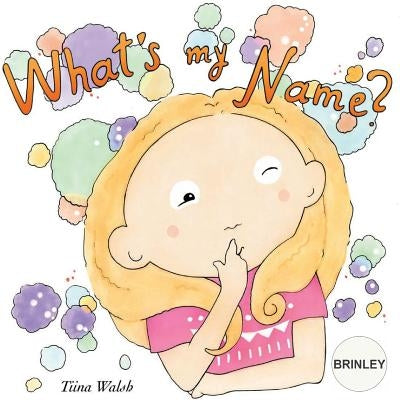 What's my name? BRINLEY by Virta, Anni