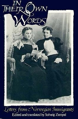 In Their Own Words: Letters from Norwegian Immigrants by Zempel