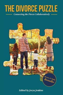The Divorce Puzzle: Connecting the Pieces Collaboratively by Gabardi, Lisa
