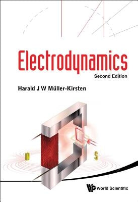 Electrodynamics (2nd Edition) by Muller-Kirsten, Harald J. W.