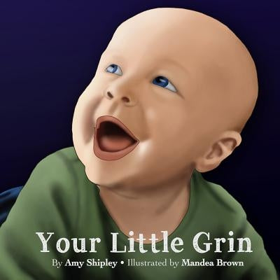 Your Little Grin: A Children's Book with a Message to Moms About the Challenges of Motherhood by Welborn, Paige