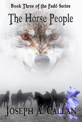 The Horse People by Callan, Joseph A.