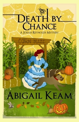 Death By Chance: A Josiah Reynolds Mystery 16 by Keam, Abigail
