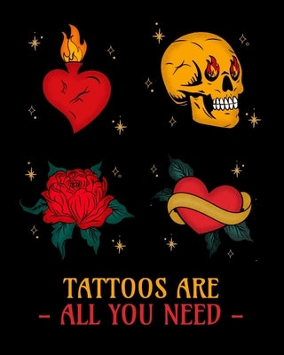 Tattoos Are All You Need by Millington, Leia
