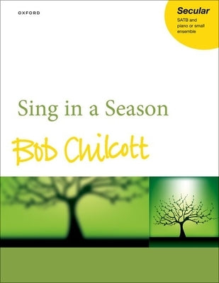 Sing in a Season by Chilcott