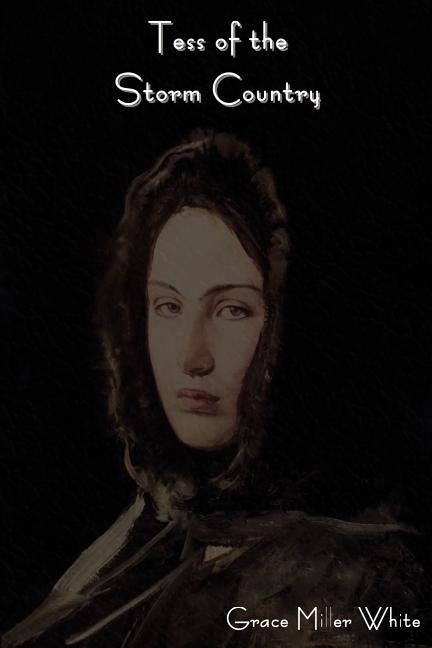 Tess of the Storm Country by White, Grace Miller