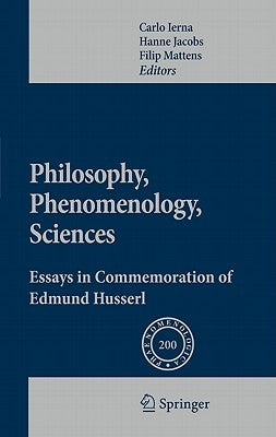 Philosophy, Phenomenology, Sciences: Essays in Commemoration of Edmund Husserl by Ierna, Carlo
