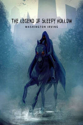 The Legend of Sleepy Hollow by Irving, Washington