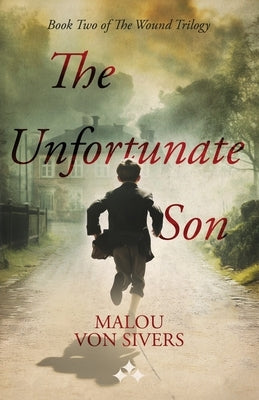 The Unfortunate Son by Von Sivers, Malou