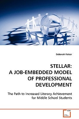 Stellar: A Job-embedded Model of Professional Development by Fetzer, Deborah