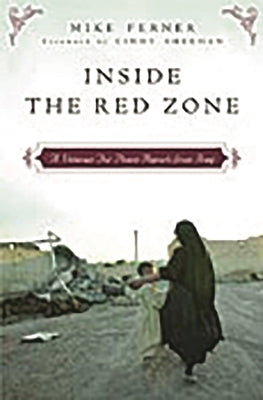 Inside the Red Zone: A Veteran For Peace Reports from Iraq by Ferner, Mike