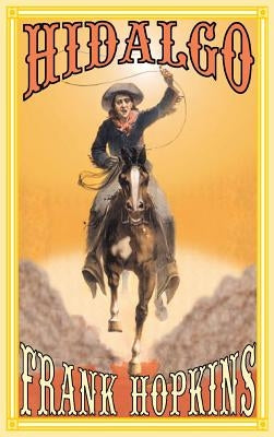 Hidalgo and Other Stories by Hopkins, Frank T.