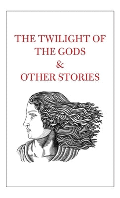 The Twilight of the Gods & Other Stories by Shah, Tahir