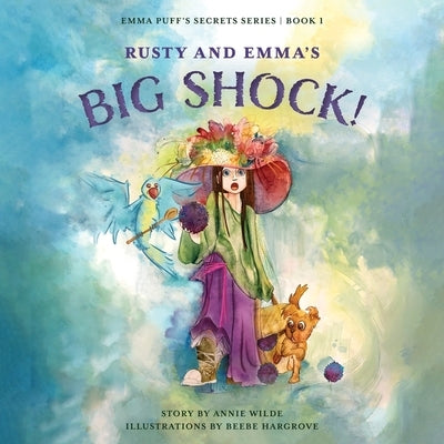 Rusty and Emma's Big Shock by Annie Wild