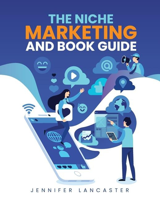 The Niche Marketing and Book Guide by Lancaster, Jennifer