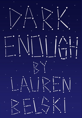 Dark Enough by Belski, Lauren