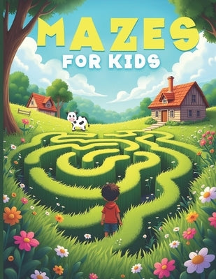 Fun and Challenging Mazes for Kids: Kid-Friendly, 100 Mazes, Boost Cognitive Development, +Certificate -For Age 5-11 by Kumar, Ankit