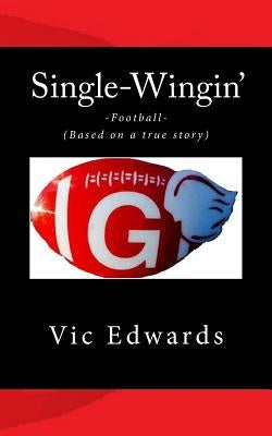 Singlewingin' by Edwards, Vic