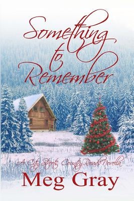 Something to Remember: A City Streets, Country Roads Novella by Gray, Meg