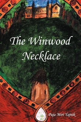 The Winwood Necklace by Yajnik, Puja Miri