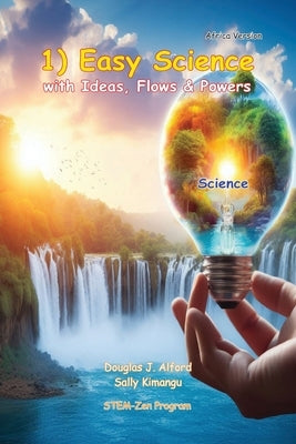 1) Easy Science with Ideas, Flows and Power by Kimangu, Sally