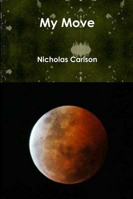 My Move by Carlson, Nicholas
