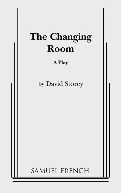 The Changing Room by Storey, David