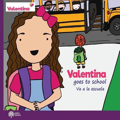 Valentina goes to school by Chavez, Ruth