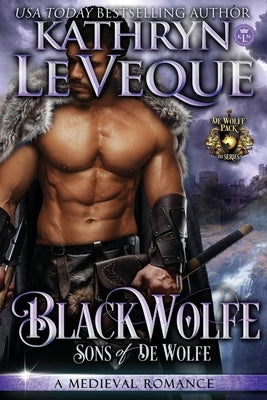 BlackWolfe: Sons of de Wolfe by Le Veque, Kathryn
