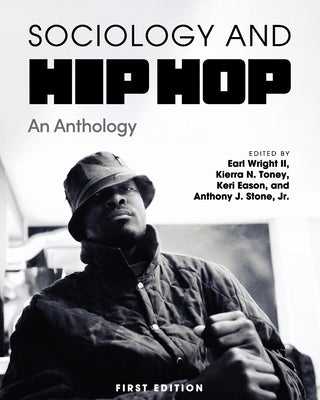 Sociology and Hip Hop: An Anthology by Wright, Earl, II