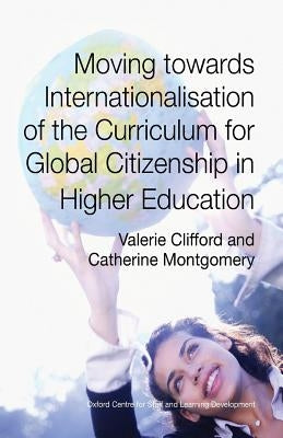 Moving towards Internationalisation of the Curriculum for Global Citizenship by Montgomery, Catherine