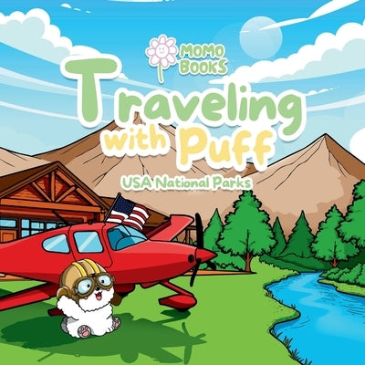 Traveling with Puff: USA National Parks by Ben Haim, Jennifer