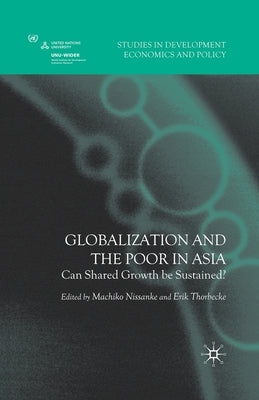 Globalization and the Poor in Asia: Can Shared Growth Be Sustained? by Nissanke, M.