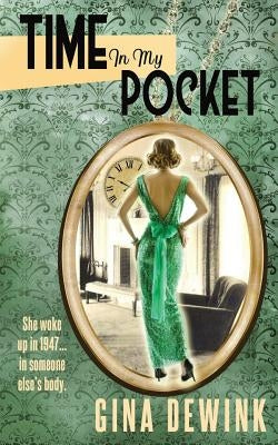 Time in My Pocket by Dewink, Gina