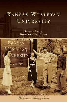 Kansas Wesleyan University by Toelle, Jennifer