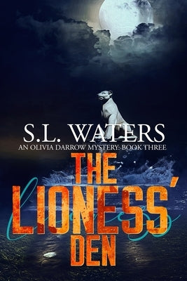The Lioness' Den by Waters, S. L.