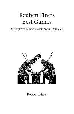 Reuben Fine's Best Games by Fine, Reuben