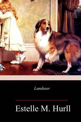 Landseer by Hurll, Estelle M.