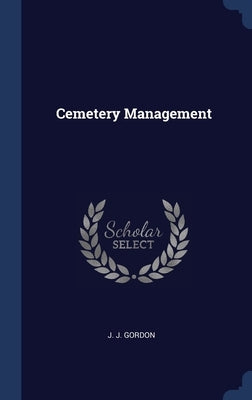 Cemetery Management by Gordon, J. J.