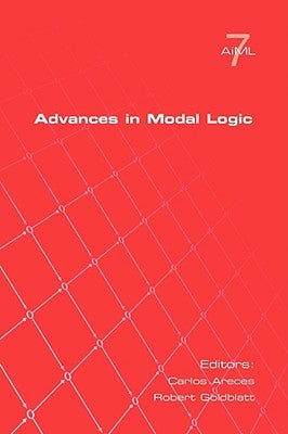 Advances in Modal Logic Volume 7 by Areces, Carlos