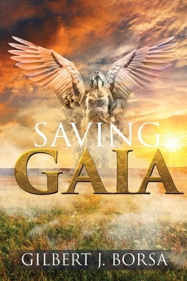 Saving Gaia by Borsa, Gilbert J.