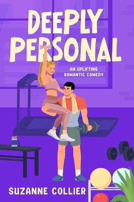 Deeply Personal: An uplifting rom-com by Collier, Suzanne