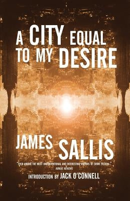 A City Equal to My Desire by Sallis, James