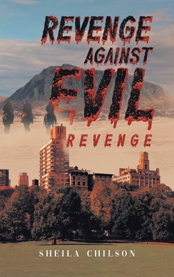Revenge Against Evil by Sheila Chilson
